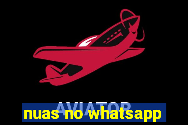 nuas no whatsapp